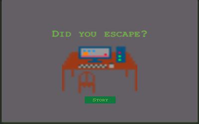 Did you escape?