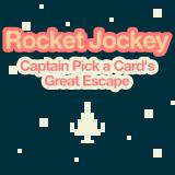 Rocket Jockey: Captain Pick a Card's Great Escape