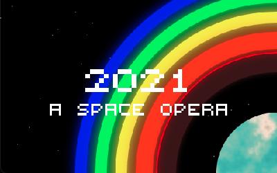2021: a Space Opera