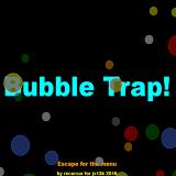 Bubble Trap!