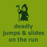 deadly jumps & slides on the run