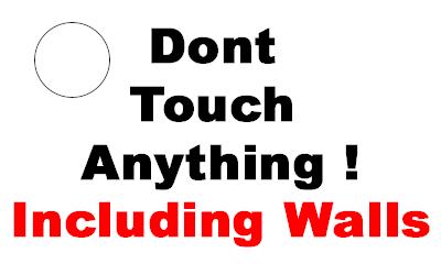 Don't Touch Anything!