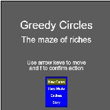 Greedy Circles: The maze of riches