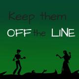 Keep them OFF the LINE