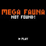 MegaFauna Not Found!