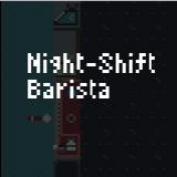 Night Shift Barista