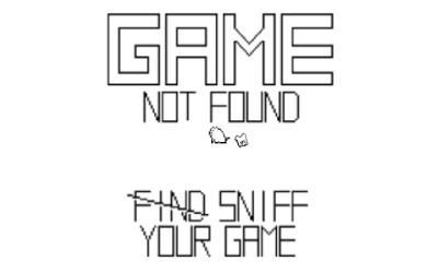 Sniff your Game