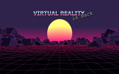 VR is back