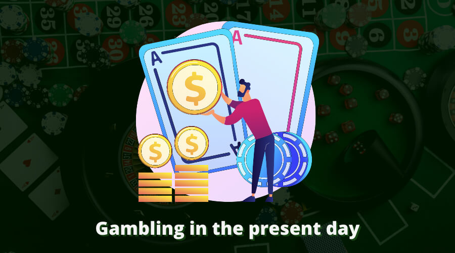 Gambling in the present day