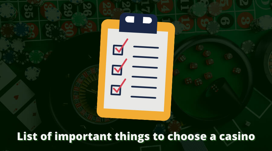 List of important things to choose a casino